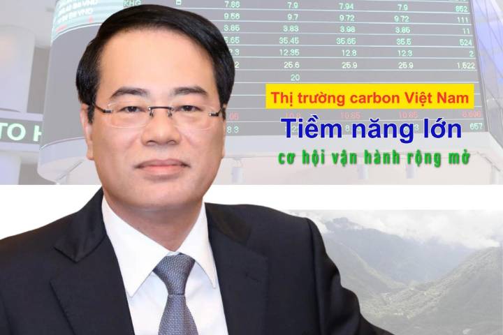 Thị trường carbon Việt Nam: Tiềm năng lớn, cơ hội vận hành rộng mở