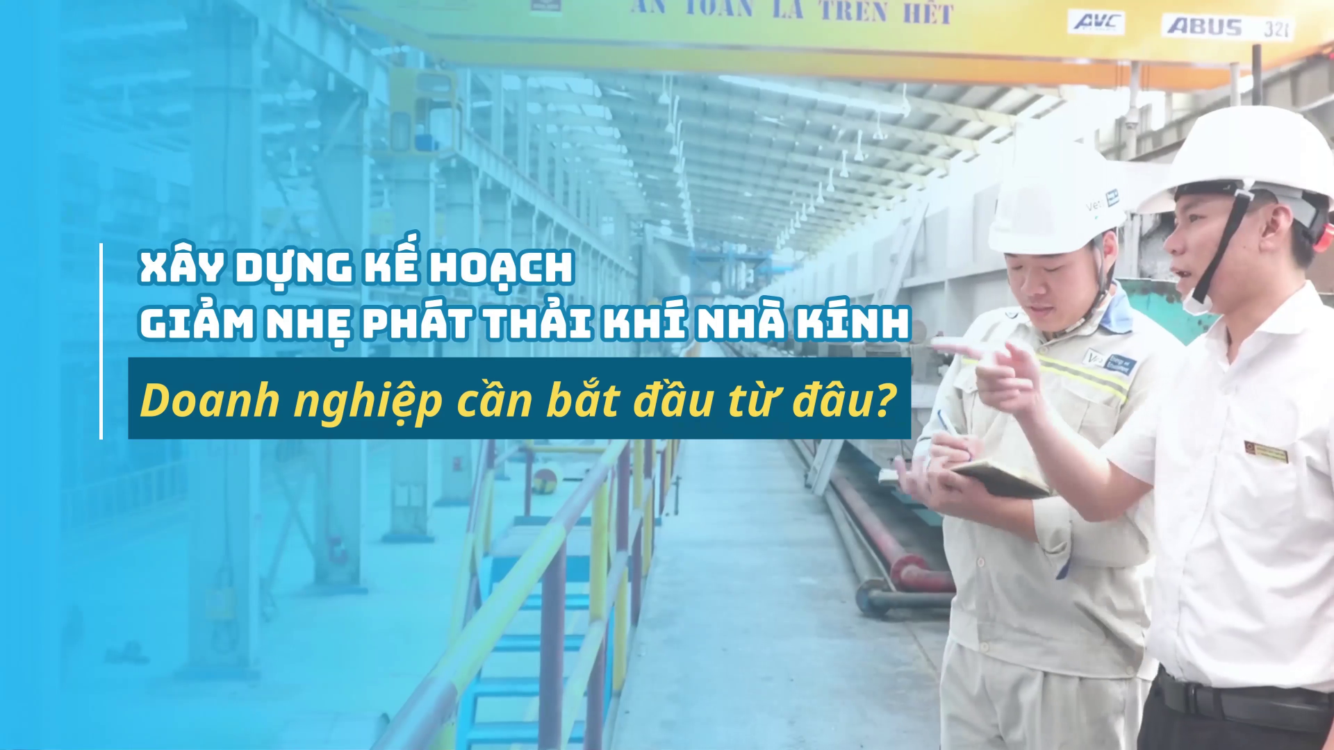 Xây dựng kế hoạch giảm nhẹ phát thải khí nhà kính: Doanh nghiệp cần bắt đầu từ đâu?